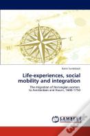 Life-Experiences, Social Mobility And Integration