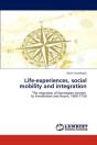 Life-Experiences, Social Mobility And Integration - Preview
