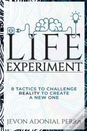 Life Experiment: 8 Tactics To Challenge