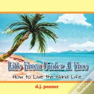 Life From Under A Tree