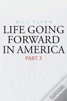 Life Going Forward In America