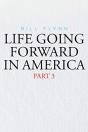 Life Going Forward In America - Preview