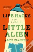 Life Hacks For A Little Alien
