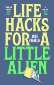 Life Hacks For A Little Alien