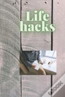 Life Hacks