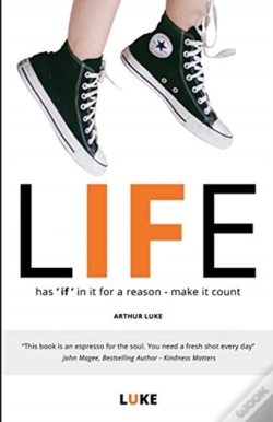 Capa do artigo Life - Has 'If' In It For A Reason - Make It Count