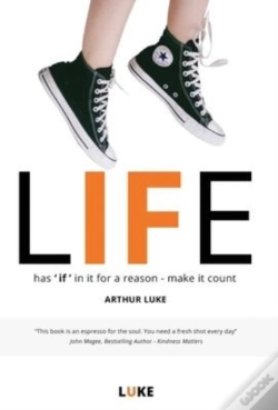 Capa do artigo Life - Has 'If' In It For A Reason - Make It Count