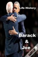 Life History - Barack & Joe