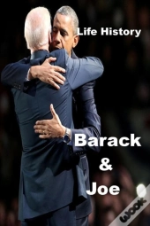 Life History - Barack & Joe