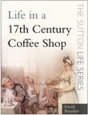 Life In A 17th Century Coffee Shop - Preview
