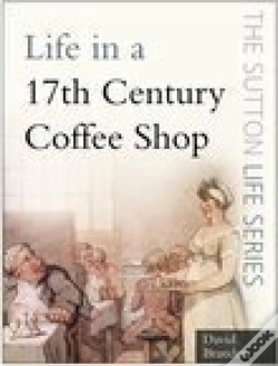 Capa do artigo Life In A 17th Century Coffee Shop