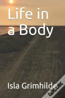 Life In A Body