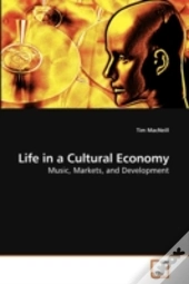Life In A Cultural Economy