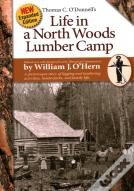 Life In A North Woods Lumber Camp