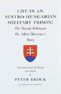 Life In An Austro-Hungarian Military Prison - Preview