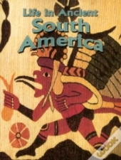Life In Ancient South America