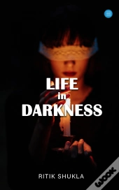 Life In Darkness