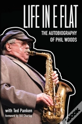 Life In E Flat - The Autobiography Of Ph