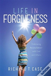 Life In Forgiveness