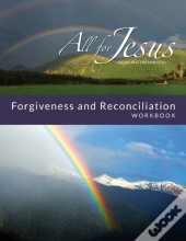 Life In Forgiveness Workbook For On-Line Course