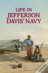 Life In Jefferson Davis' Navy