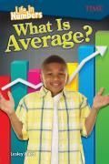 Life In Numbers: What Is Average?