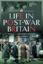 Life In Post-War Britain - Preview