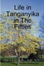 Life In Tanganyika In The Fifties - Preview