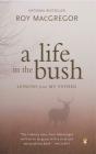 Life In The Bush - Preview