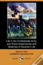 Capa do artigo Life In The Confederate Army, And Some E