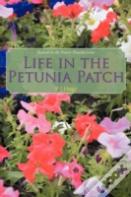 Life In The Petunia Patch