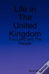 Life In The United Kingdom