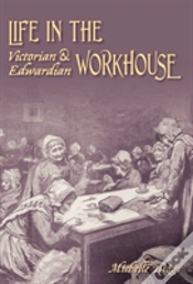 Capa do artigo Life In The Victorian And Edwardian Workhouse