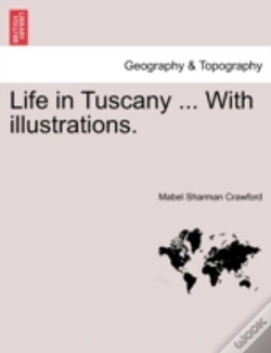 Capa do artigo Life In Tuscany ... With Illustrations.