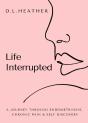 Life Interrupted - Preview