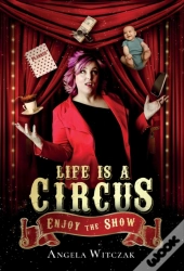 Life Is A Circus