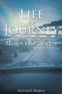 Life Is A Journey: Master Your Destiny - Preview