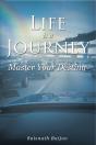 Life Is A Journey: Master Your Destiny - Preview
