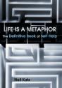 Life Is A Metaphor: The Definitive Book Of Self-Help - Preview
