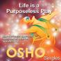 Life Is A Purposeless Play - Preview