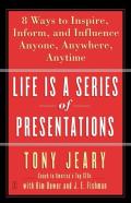 Life Is A Series Of Presentations
