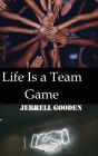 Life Is A Team Game - Preview
