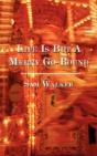 Life Is But A Merry Go-Round - Preview