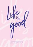 Life Is Good