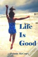 Life Is Good