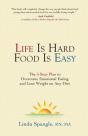 Life Is Hard Food Is Easy: The 5-Step Pl - Preview