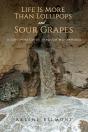 Life Is More Than Lollipops And Sour Grapes - Preview