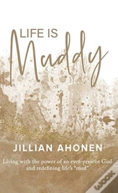 Life Is Muddy