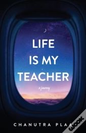 Life Is My Teacher