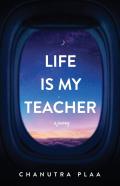 Life Is My Teacher